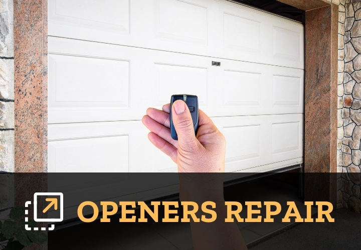 OPENERS REPAIR - Best & Fast Garage Door